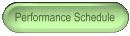 Performance Schedule